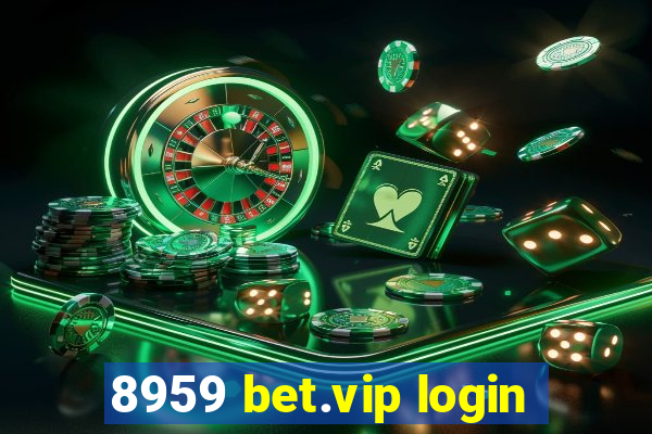 8959 bet.vip login